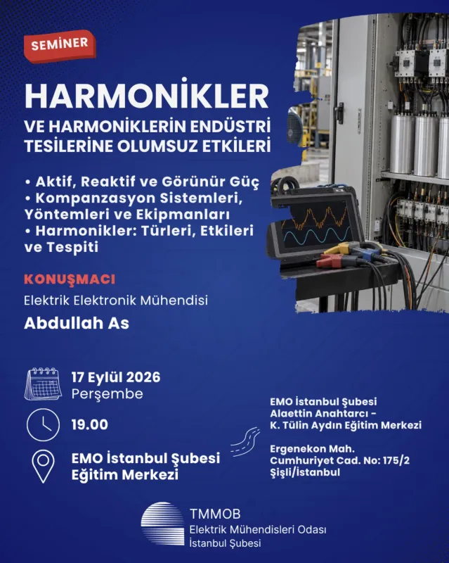 HARMONİKLER VE HARMONİKLERİN ENDÜSTRİ TESİSLERİNE OLUMSUZ ETKİLERİ SEMİNERİ
