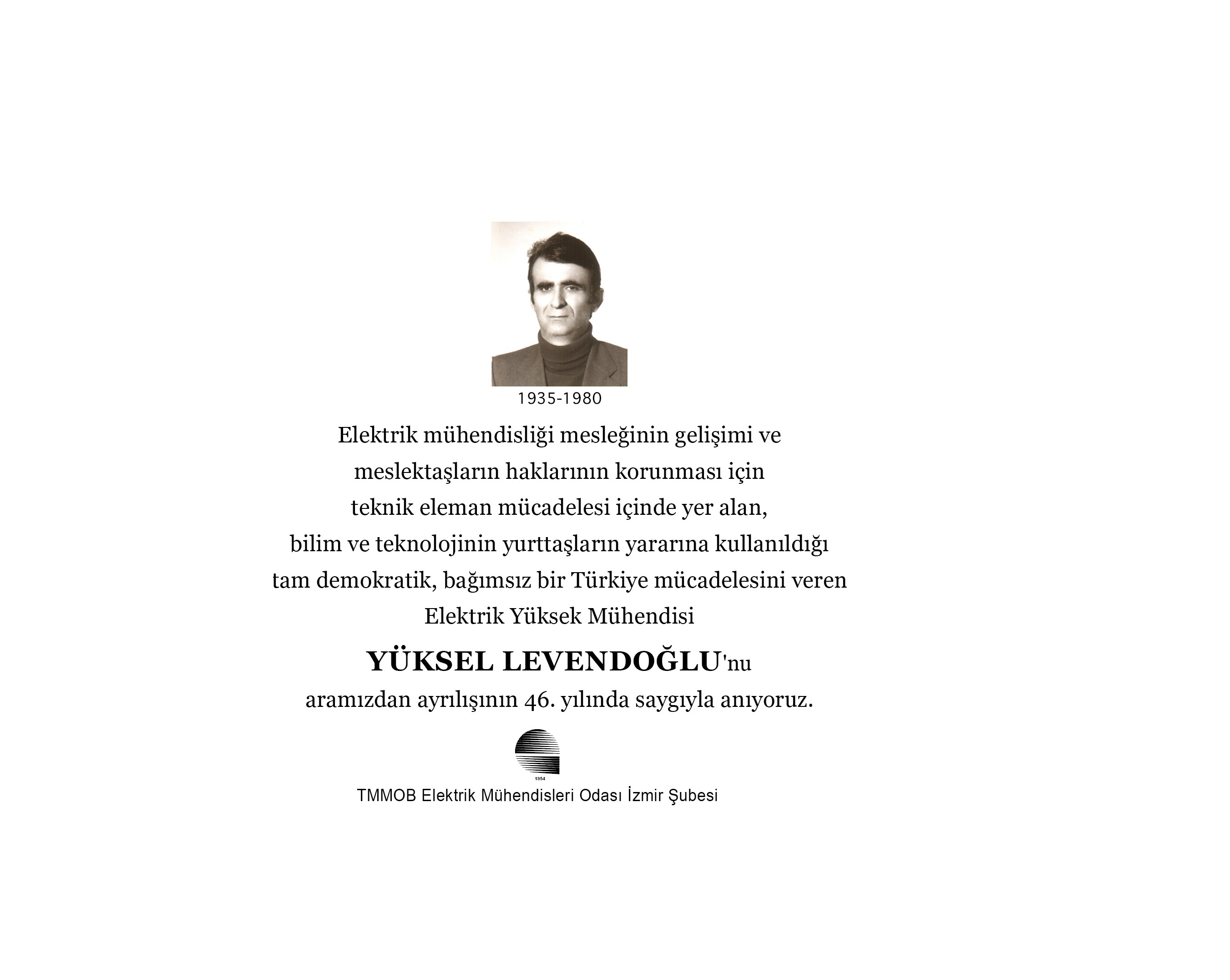 YÜKSEL LEVENDOĞLU`NU ANIYORUZ