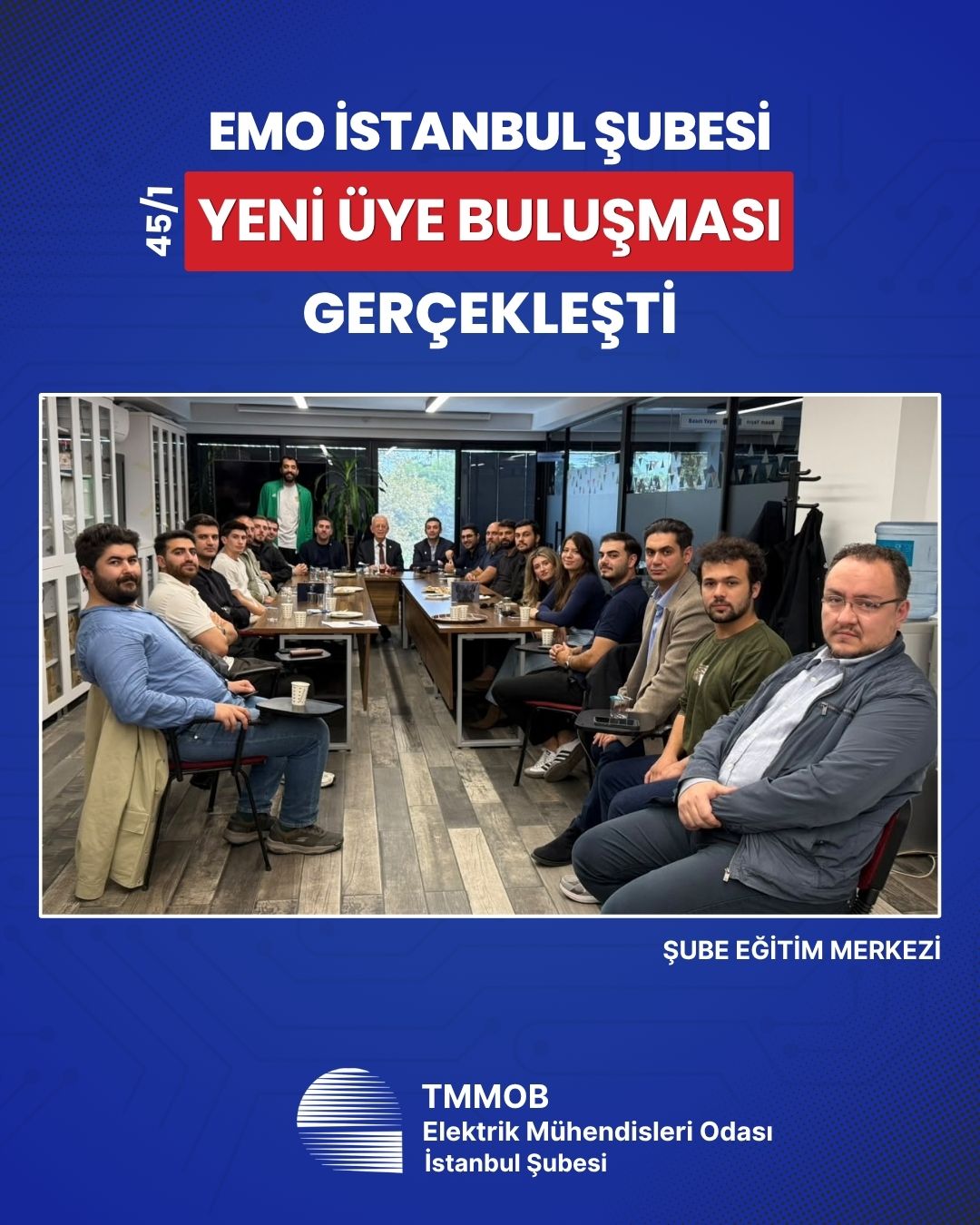 EMO İSTANBUL ŞUBESİ 45/1 YENİ ÜYE BULUŞMAMIZ 3 EKİM 2026 CUMARTESİ GÜNÜ GERÇEKLEŞTİRİLDİ.