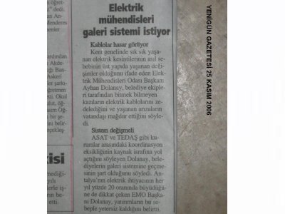 ELEKTRİK MÜHENDİSLERİ ODASI ANTALYA ŞUBE BAŞKANI AYHAN DOLUNAY;ANTALYA'DA SIK SIK YİNELENEN ELEKTRİK KESİNTİLERİNİN  ŞEHRİMİZDE GALERİ SİSTEMİNİN OLMAMASINDAN KAYNAKLANDIĞINI  SÖYLEDİ.