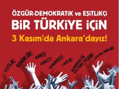 "ÖZGÜR-DEMOKRATİK VE EŞİTLİKÇİ
BİR TÜRKİYE"KONULU TMMOB MİTİNGİ İÇİN 3 KASIMDA ANKARADAYIZ!