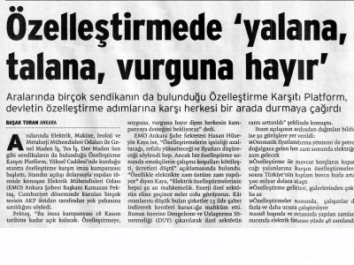 ÖZELLEŞTİRMEDE 'YALANA, TALANA, VURGUNA HAYIR' (BİRGÜN, 22.10.2008)