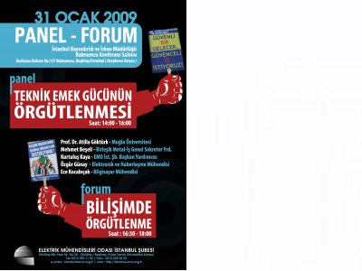 PANEL: TEKNİK EMEK GÜCÜNÜN ÖRGÜTLENMESİ FORUM: BİLİŞİMDE ÖRGÜTLENME YAPILDI