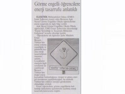 GÖRME ENGELLİ ÖĞRENCİLERE ENERJİ TASARRUFU ANLATILDI-21.02.2009 EGE TELGRAF