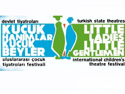 DEVLET TİYATROLARI KÜÇÜK HANIMLAR KÜÇÜK BEYLER ÇOCUK TİYATRO FESTİVALİ DÜZENLİYOR