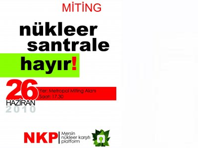NÜKLEER SANTRALLERE HAYIR MİTİNGİNDE BULUŞALIM