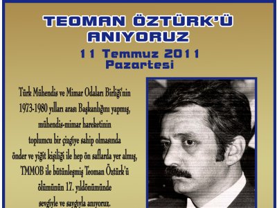 TEOMAN ÖZTÜRK`Ü ANIYORUZ