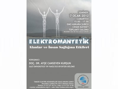 `ELEKTROMANYETİK ALANLAR VE İNSAN SAĞLIĞINA ETKİLERİ` KONULU SEMİNER DÜZENLENECEK