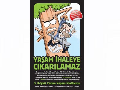 3.KÖPRÜ YERİNE YAŞAM PLATFORMU 3. KÖPRÜ İHALESİNİ PROTESTO EDECEK
