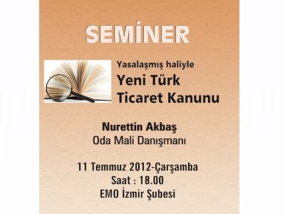 SEMİNER : YASALAŞMIŞ HALİYLE YENİ TÜRK TİCARET KANUNU