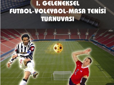ŞUBEMİZ FUTBOL, VOLEYBOL VE MASA TENİSİ TURNUVASI DÜZENLİYOR