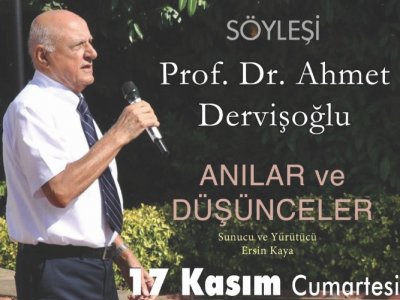PROF. DR. AHMET DERVİŞOĞLU İLE SÖYLEŞİ ŞUBEMİZDE YAPILACAKTIR