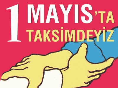 1 MAYISTA TAKSİMDEYİZ.