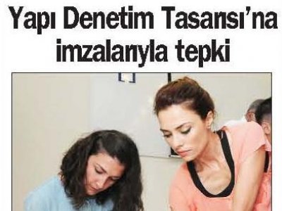 YAPI DENETİM TASANSI‘NA İMZALARIYLA TEPKİ (ANTALYA GÜNDEM -28.06.2013)