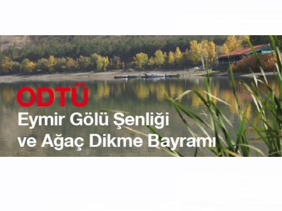 GELENEKSEL EYMİR GÖLÜ ŞENLİĞİ VE AĞAÇ DİKME BAYRAMI DÜZENLENİYOR