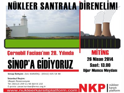 ÇERNOBİL NÜKLEER FACİASININ 28. YILINDA SİNOP MİTİNGİNE GİDİYORUZ