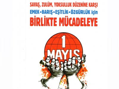 1 MAYIS BİRLİK MÜCADELE VE DAYANIŞMA GÜNÜ ETKİNLİĞİ