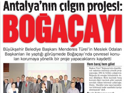 ANTALYA‘NIN ÇILGIN PROJESİ: BOĞAÇAYI (AKDENİZ MANŞET 23.05.2014)