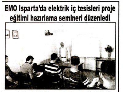 EMO ISPARTA` DA ELEKTRİK İÇ TESİSLERİ PROJE EĞİTİMİ HAZIRLAMA SEMİNERİ DÜZENLENDİ (AKDENİZ GÜNCEL-17.08.2014)
