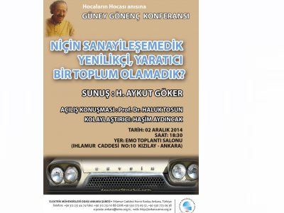 GÜNEY GÖNENÇ KONFERANSI DÜZENLENİYOR: NİÇİN SANAYİLEŞEMEDİK,YENİLİKÇİ, YARATICI BİR TOPLUM OLAMADIK?