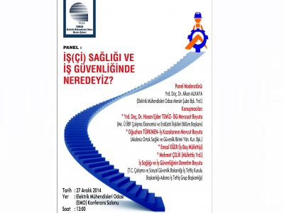 İŞ(Çİ) SAĞLIĞI VE İŞ GÜVENLİĞİNDE NEREDEYİZ? PANELİ GERÇEKLEŞTİRİLECEK