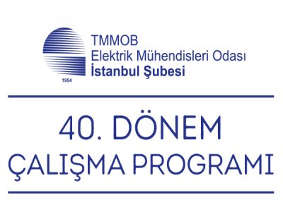 (40. DÖNEM) EMO İSTANBUL ŞUBESİ 40. DÖNEM ÇALIŞMA PROGRAMI