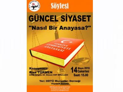 ODTÜ MEZUNLARI DERNEĞİNDE  NASIL BİR ANAYASA? SÖYLEŞİSİ