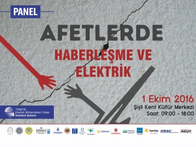 AFETLERDE HABERLEŞME VE ELEKTRİK PANELİ 1 EKİMDE YAPILACAKTIR
