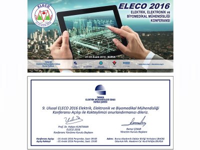 ELECO 2016 ELEKTRİK, ELEKTRONİK VE BİYOMEDİKAL MÜHENDİSLİĞİ KONFERANSI BAŞLIYOR
