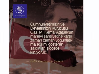GAZİ MUSTAFA KEMAL ATATÜRK`ÜN ŞAHSINA YAPILAN SALDIRILARI KINIYORUZ.