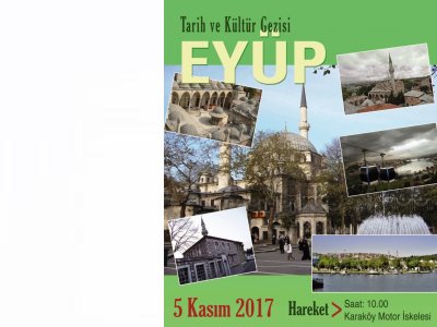 EYÜP`E TARİH VE KÜLTÜR GEZİSİ