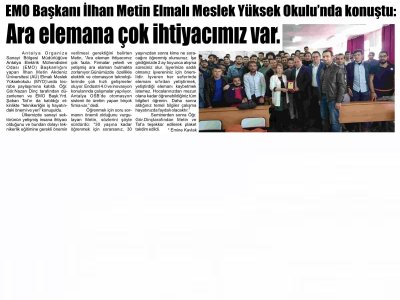 EMO BAŞKANI İLHAN METİN ELMALI MESLEK YÜKSEK OKULUNDA KONUŞTU: ARA ELEMANA ÇOK İHTİYACIMIZ VAR (TOROS GAZETESİ - 18.11.2017)