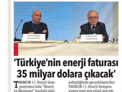 TÜRKİYE`NİN ENERJİ FATURASI 35 MİLYAR DOLARA ÇIKACAK (HÜRRİYET ADANA ÇUKUROVA)