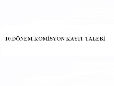 EMO MERSİN ŞUBE KOMİSYON KAYIT TALEPLERİ ALINMAYA BAŞLANMIŞTIR.