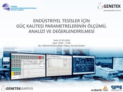 ENDÜSTRİYEL TESİSLER İÇİN GÜÇ KALİTESİ PARAMETRELERİNİN ÖLÇÜMÜ, ANALİZİ VE DEĞERLENDİRİLMESİ KONULU SEMİNER ŞUBEMİZDE DÜZENLENECEKTİR.