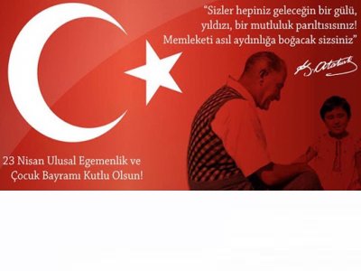 23 NİSAN ULUSAL EGEMENLİK VE ÇOCUK BAYRAMI