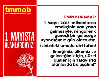 TÜM MÜHENDİS, MİMAR VE ŞEHİR PLANCILARINI 1 MAYISTA ALANLARA DAVET EDİYORUZ!