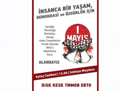 1 MAYIS`TA ALANLARDAYIZ