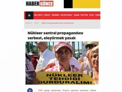 NÜKLEER SANTRAL PROPAGANDASI SERBEST, ELEŞTİRMEK YASAK (HABERGUNCE.COM)