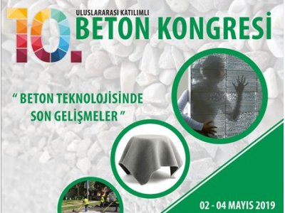 ULUSLARARASI 10. BETON KONGRESİ 10 MAYIS`TA YAPILACAK
