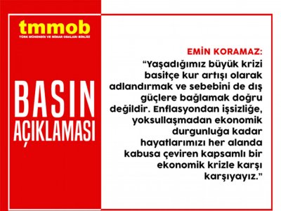 TMMOB:  KRİZİN SORUMLUSU AKPNİN YANLIŞ EKONOMİ POLİTİKALARIDIR!