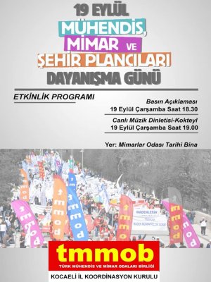 19 EYLÜL MÜHENDİS, MİMAR VE ŞEHİR PLANCILARI DAYANIŞMA GÜNÜ