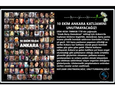 10 EKİM ANKARA KATLİAMINI UNUTMAYACAĞIZ!