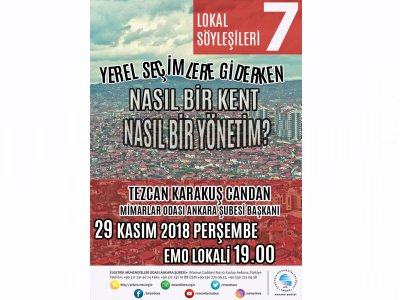 LOKAL SÖYLEŞİLERİ 7: YEREL SEÇİMLERE GİDERKEN NASIL BİR KENT NASIL BİR YÖNETİM?