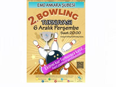 EMO ANKARA ŞUBESİ 2.BOWLING TURNUVASI DÜZENLENİYOR