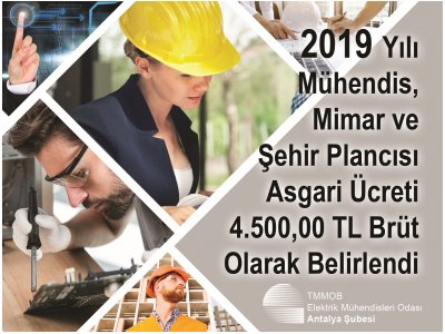 2019 YILI ÜCRETLİ ÇALIŞAN MÜHENDİS, MİMAR VE ŞEHİR PLANCISI ASGARİ ÜCRETİ BELİRLENDİ