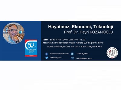 HAYATIMIZ, EKONOMİ VE TEKNOLOJİ SÖYLEŞİSİ DÜZENLENİYOR