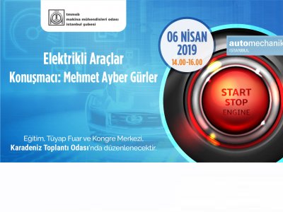 MMO İSTANBUL ŞUBESİ TARAFINDAN ELEKTRİKLİ ARAÇLAR PANELİ TÜYAP`TA YAPILACAK