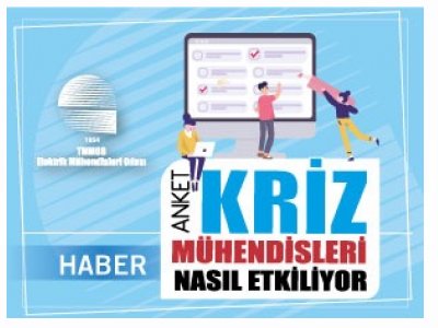 EMO`DAN ANKET ÇALIŞMASI: KRİZ MÜHENDİSLERİ NASIL ETKİLİYOR?