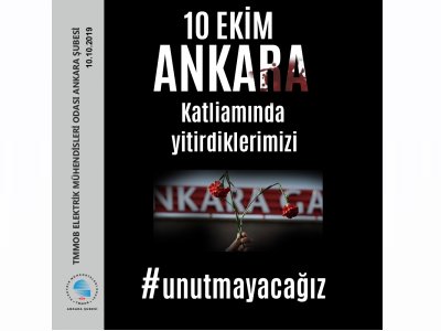 10 EKİM ANKARA KATLİAMINDA YİTİRDİKLERİMİZİ UNUTMAYACAĞIZ!
